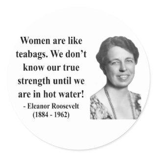 Eleanor Roosevelt Quote 6b Classic Round Sticker