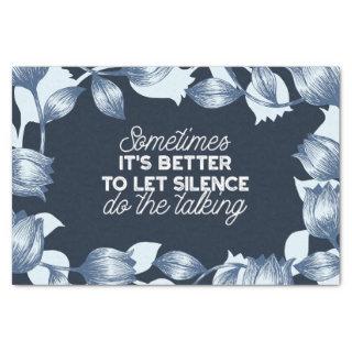 Eloquent Silence Quote Art for Serene Decor Tissue Paper