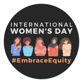 Embrace Equity International Women's Day  Classic Round Sticker