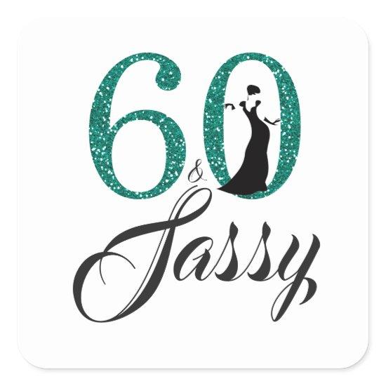 Emerald Green 60 Sassy | Typography 60th Birthday Square Sticker