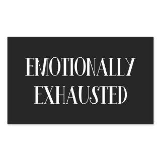 Emotionally Exhausted Rectangular Sticker