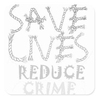 Empower Change with the :Save Lives Reduce Crime Square Sticker