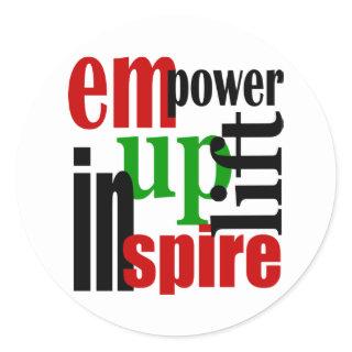 Empower, Uplift, Inspire Classic Round Sticker