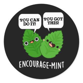 Encourage-mint Positive Mint Pun Dark BG Classic Round Sticker
