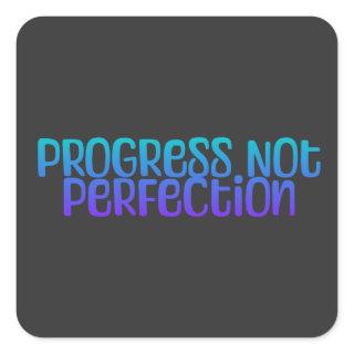 Encouraging Text Progress Not Perfection Square Sticker