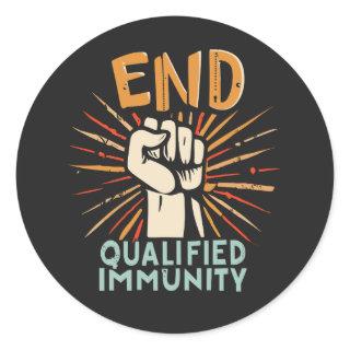 END QUALIFIED IMMUNITY - Justice and Accountabilit Classic Round Sticker