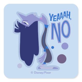 Ennui "Yeaaah, No" Square Sticker
