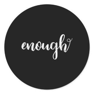 Enough End Gun Violence Gun Control Wear Orange Classic Round Sticker