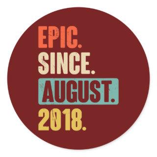 Epic Since August 2018 4 Year Old 4th Birthday Classic Round Sticker