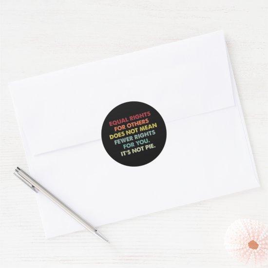 Equal Rights For Others Does Not Mean Fewer Rights Classic Round Sticker