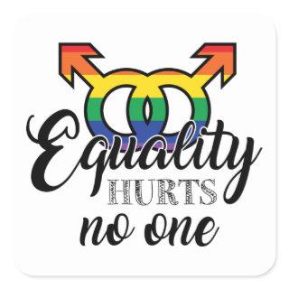 Equality Hurts No One Square Sticker