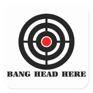 Ergonomic Stress Relief: Bang Head Here Square Sticker