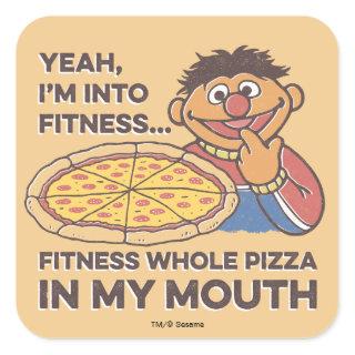 ErnieYeah, I'm into Fitness Square Sticker