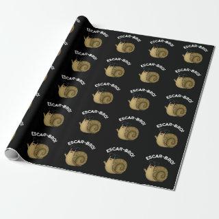 Escar-bro Funny French Escargot Snail Pun Dark BG