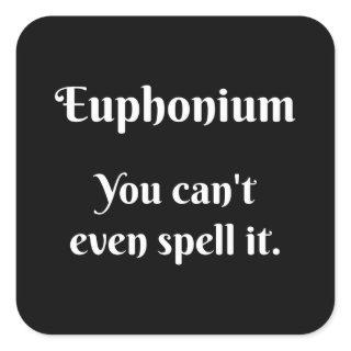 Euphonium Attitude! Square Sticker