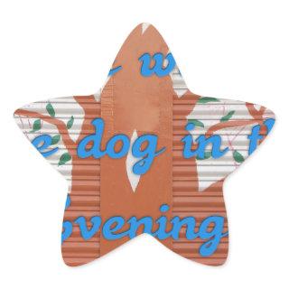 "Evening Dog Walk Dread" – I Hate Walking the Dog  Star Sticker