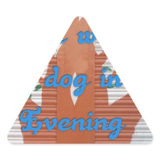 "Evening Dog Walk Dread" – I Hate Walking the Dog  Triangle Sticker