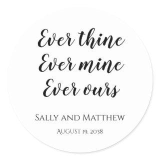 Ever Thine Ever Mine Ever Ours Wedding Stickers