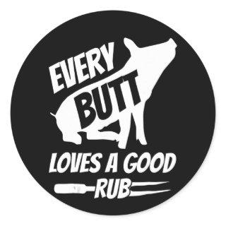 Every Butt Loves A Good Rub Funny Pig Pork BBQ Classic Round Sticker