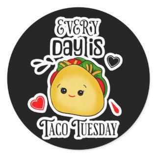 Every Day is Taco Tuesday Classic Round Sticker