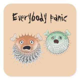 Everybody panic square sticker