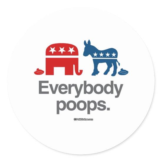 EVERYBODY POOPS POLITICAL CLASSIC ROUND STICKER