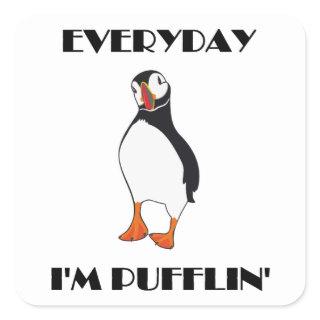 Everyday I'm Pufflin Puffin Bird Square Sticker