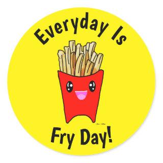 Everyday is Fry Day! Kawaii French Fries Cartoon Classic Round Sticker