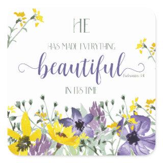 Everything Beautiful - Ecc 3:11 Square Sticker