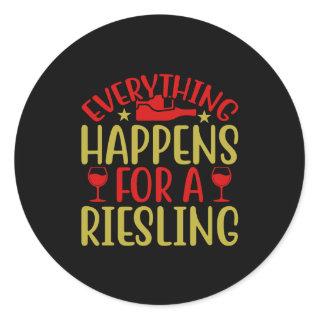 Everything Happens For  A Riesling Sticker