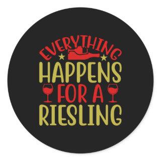 Everything Happens For  A Riesling Sticker