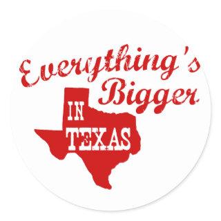 Everything's bigger in Texas State Shaped Sticker