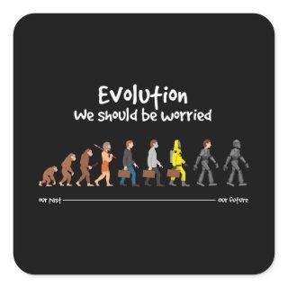 Evolution - we should be worried square sticker