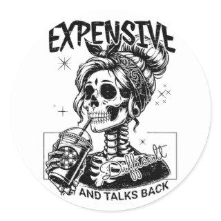 Expensive Difficult And Talks Back Mothers Day  Classic Round Sticker
