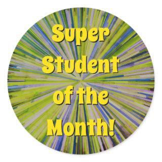 Eye-Catching "Super Student of the Month!" Classic Round Sticker