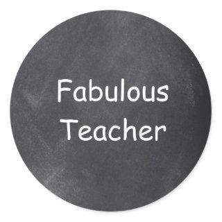 Fabulous Teacher Chalkboard Design Gift Idea Classic Round Sticker