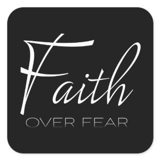 Faith Over Fear Encouragement in White Square Sticker