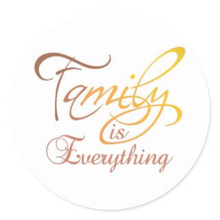 Family Is Everything Classic Round Sticker