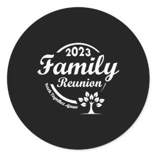 Family Reunion Back Together Again Family Reunion  Classic Round Sticker