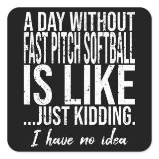 Fast Pitch Softball funny gift idea Square Sticker