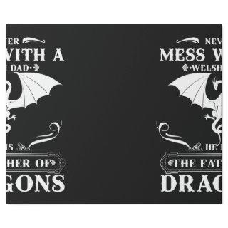 Father Dragons Never Mess With A Welsh Dad