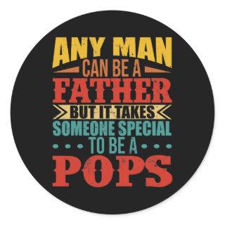 Father Someone Special To Be Pops Happy Father's Classic Round Sticker