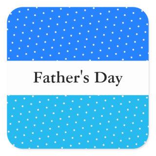 FATHERS DAY Fun Bright Dotted Blue White Stripes Square Sticker