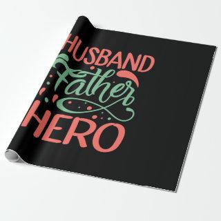 Father's Day Husband Father Hero