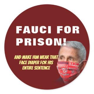 Fauci For Prison - Anti Anthony Fauci Classic Roun Classic Round Sticker