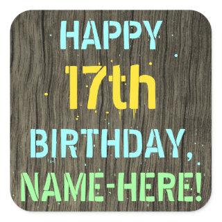 Faux Wood, Painted Text Look, 17th Birthday + Name Square Sticker