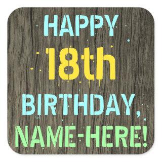 Faux Wood, Painted Text Look, 18th Birthday + Name Square Sticker