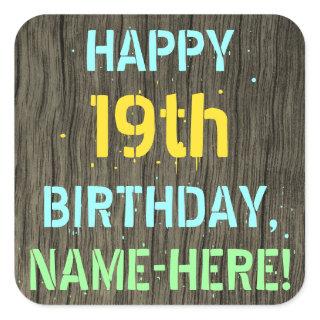 Faux Wood, Painted Text Look, 19th Birthday + Name Square Sticker