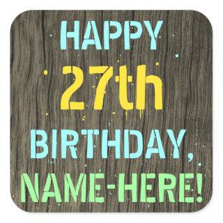 Faux Wood, Painted Text Look, 27th Birthday + Name Square Sticker