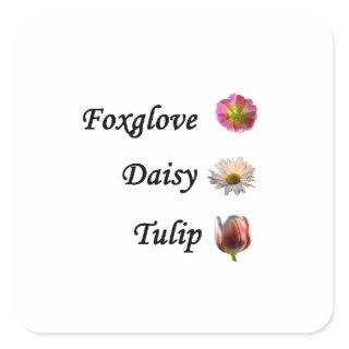 FDT: Foxglove Daisy Tulip Square Sticker
